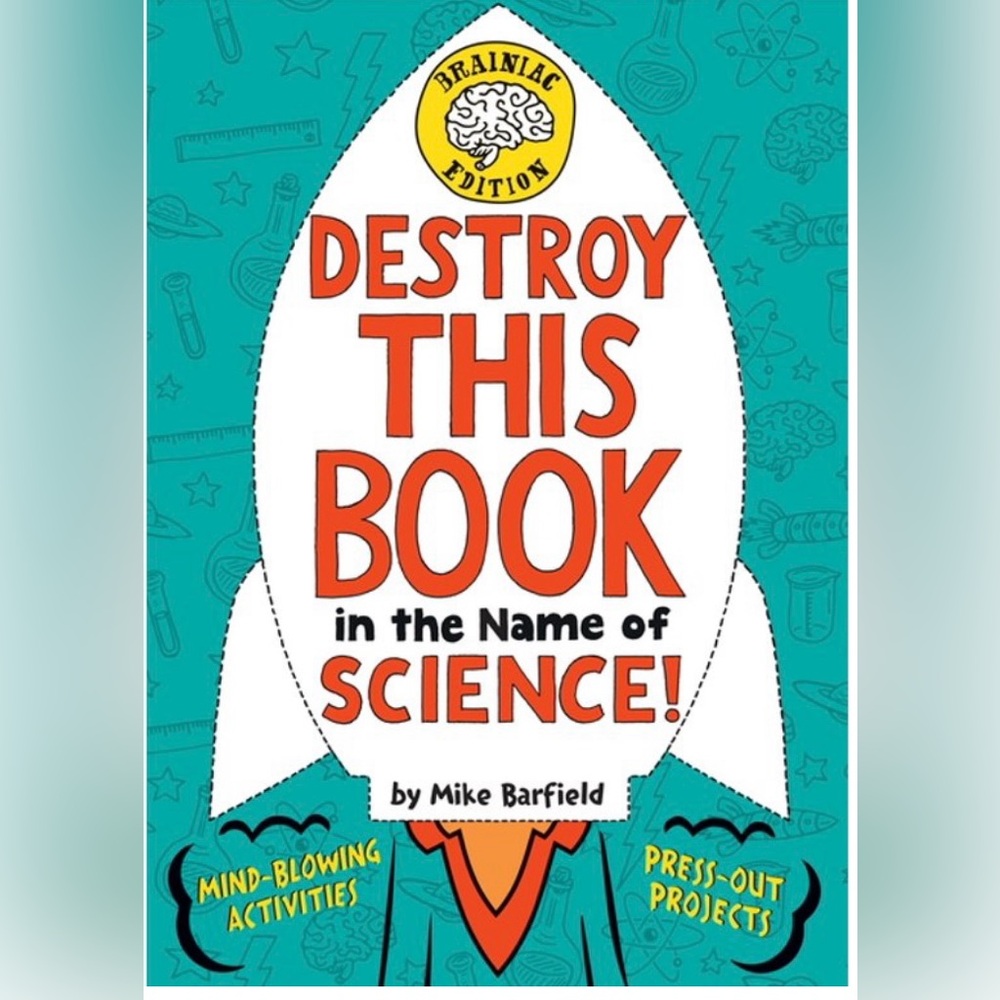 DESTROY THIS BOOK in the Name of SCIENCE by Mike Barfield New